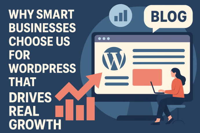Why Smart Businesses Choose Us for WordPress That Drives Real Growth
